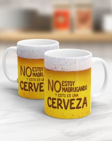 TAZA CAFE NO ESTOY MADRUGANDO Y ESTO ES CERVEZA