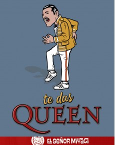 Camiseta Te das Queen