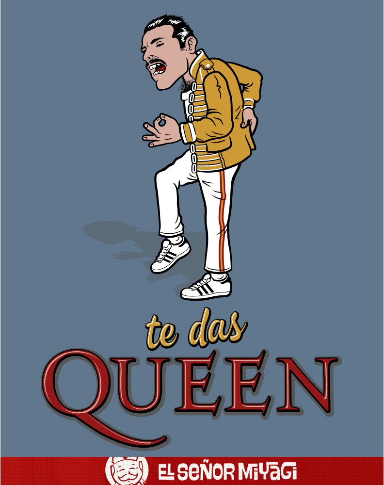 Camiseta Te das Queen