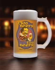 FROSTED GLASS BEER MUG TWO BEERS ARE NOT TOO BEERS