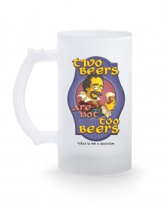 FROSTED GLASS BEER MUG TWO BEERS ARE NOT TOO BEERS